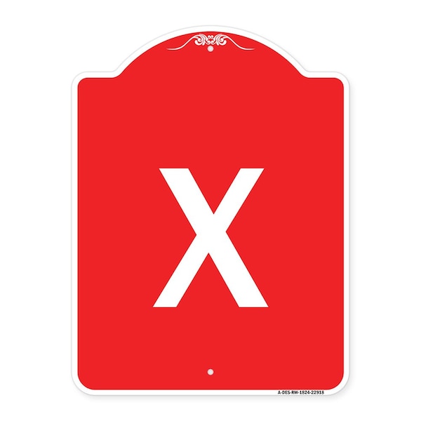 Signmission Designer Series Sign-Sign W/ Letter X, Red & White Aluminum Sign, 24" L, 18" H, RW-1824-22918 A-DES-RW-1824-22918 - main